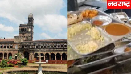 पुणे विद्यापीठात विद्यार्थ्यांच्या आरोग्याची खेळ! विद्यार्थ्यांना शिळे अन्न अन् आंबट चपात्या