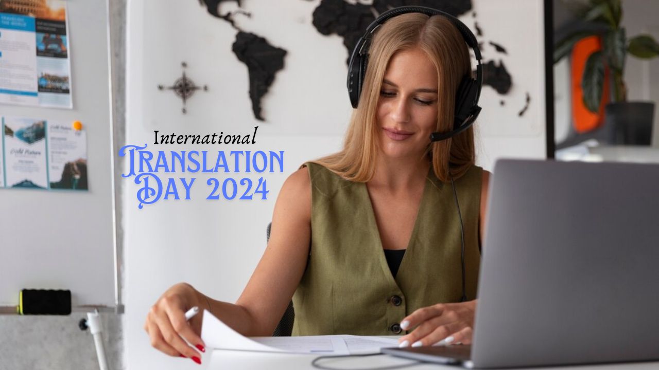 International Translation Day : विविध भाषांना जोडणाऱ्या ट्रान्सलेटर्सचा गौरवात्मक दिन, जाणून घ्या त्याची रंजक कहाणी