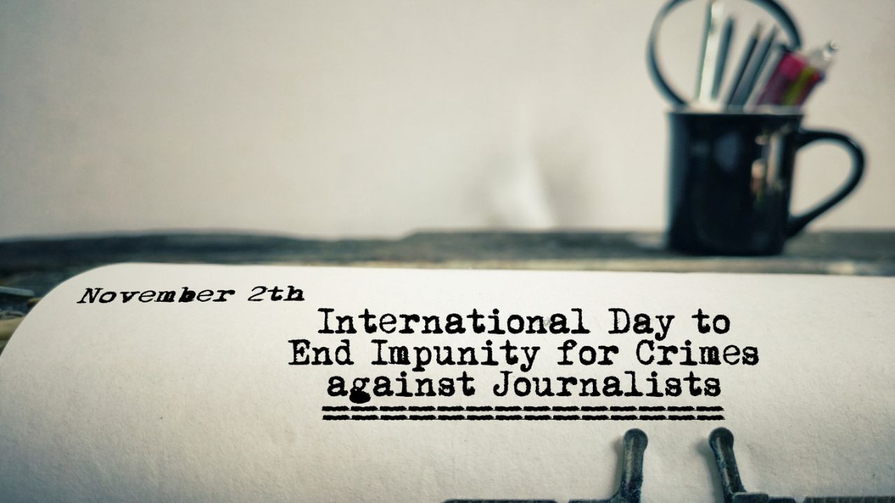 Today marks the International Day to End Impunity for Crimes Against Journalists