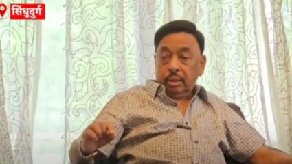 Sindhudurg : बाळासाहेबांची विचारधारा शिंदे यांनीच जपली – नारायण राणे