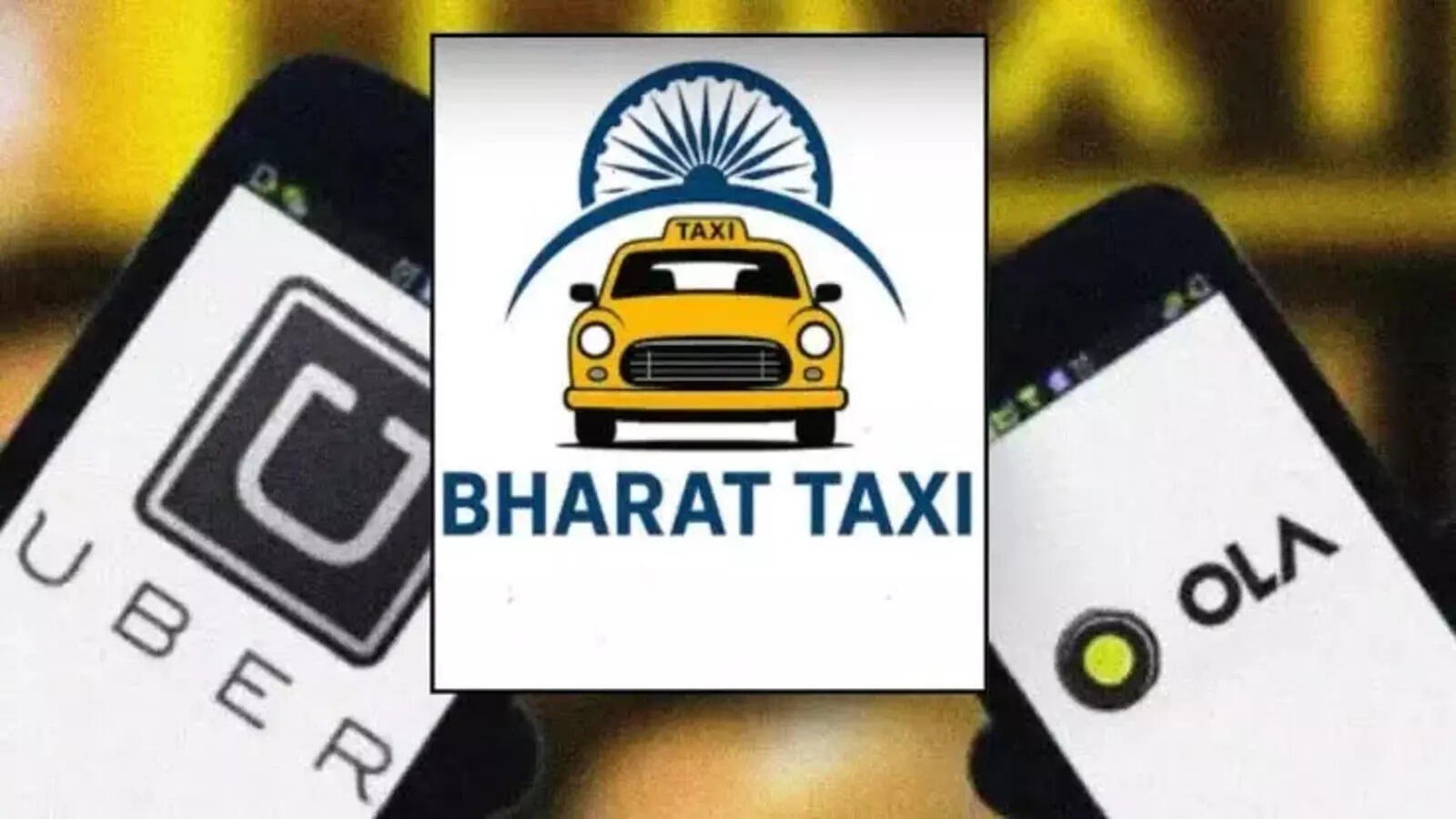 Bharat Taxi App: आता Ola-Uber ला विसरा; कारण, केंद्र सरकार सुरू करणार आहे ‘ही’ टॅक्सी 