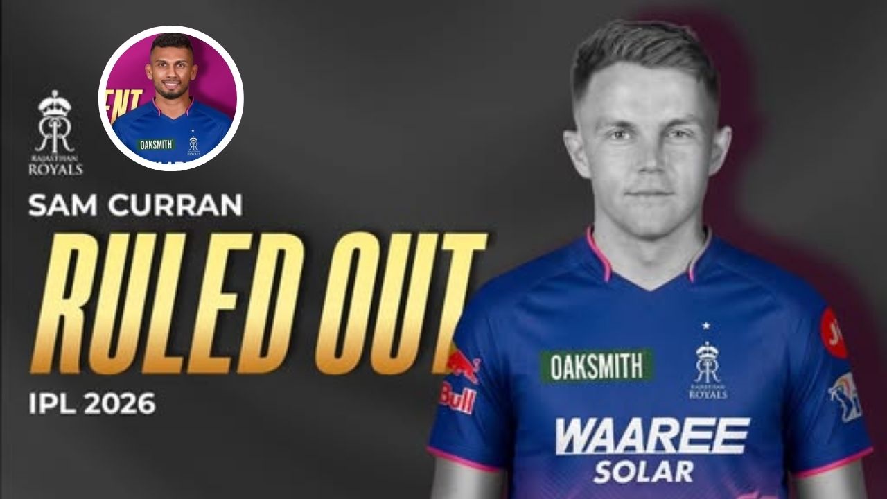 IPL 2026 : Rajasthan Royals मध्ये मोठा बदल! Sam Curran ची जागा घेणार  श्रीलंकेचा ‘हा’ स्फोटक खेळाडू