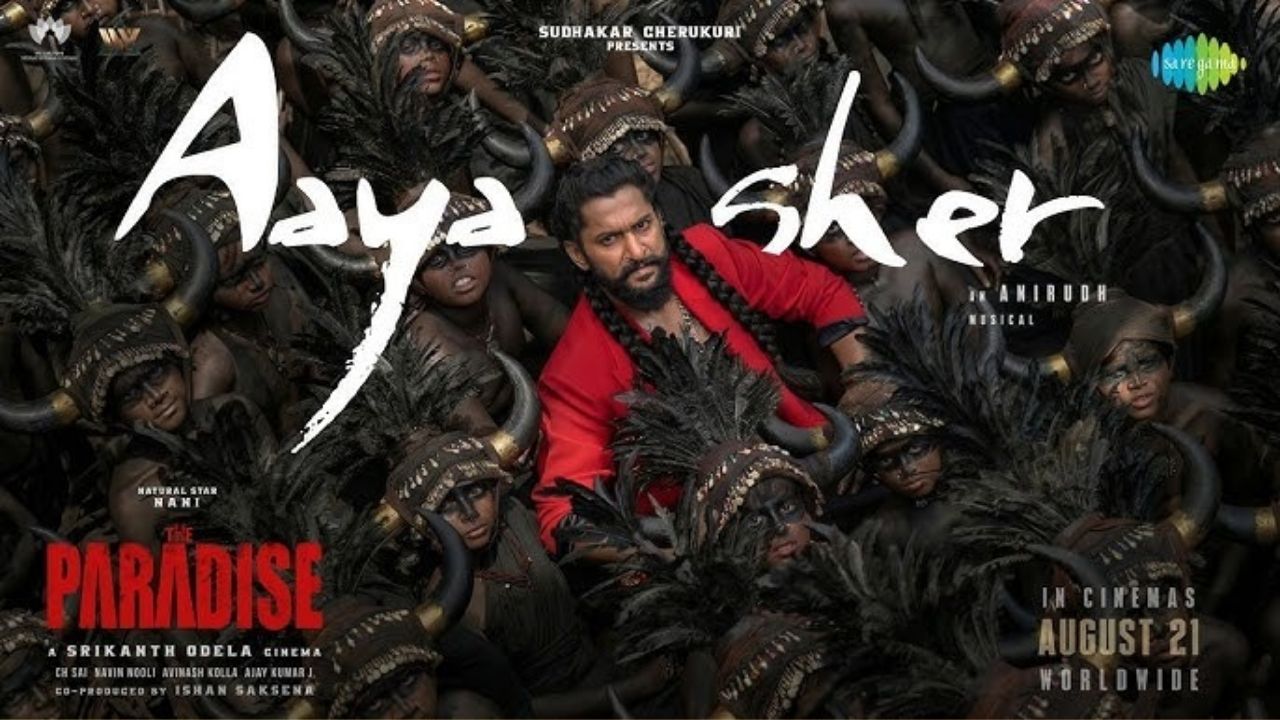 ‘द पॅराडाईज’ मधील ‘आया शेर’ गाणे ठरले वर्षातील सर्वात मोठे हिट; 100 मिलियनहून अधिक व्ह्यूजसह केली धूम!