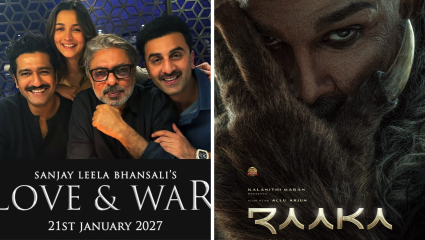 Love & War पासून Raaka पर्यंत… 2027 ला बॉक्स ऑफिसवर धुमाकूळ घालण्यासाठी चित्रपट सज्ज, कोणता ठरणार हीट?