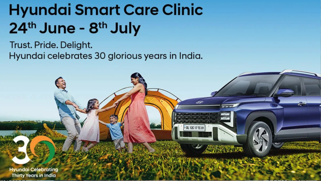 ह्युंडाईच्या ३० व्या वर्षानिमित्त २४ जूनपासून ‘स्मार्ट केअर क्लिनिक’ सुरू; मोफत ३० पॉइंट चेक-अपसह कार मेंटेनन्स आणि पार्ट्सवर सूट!