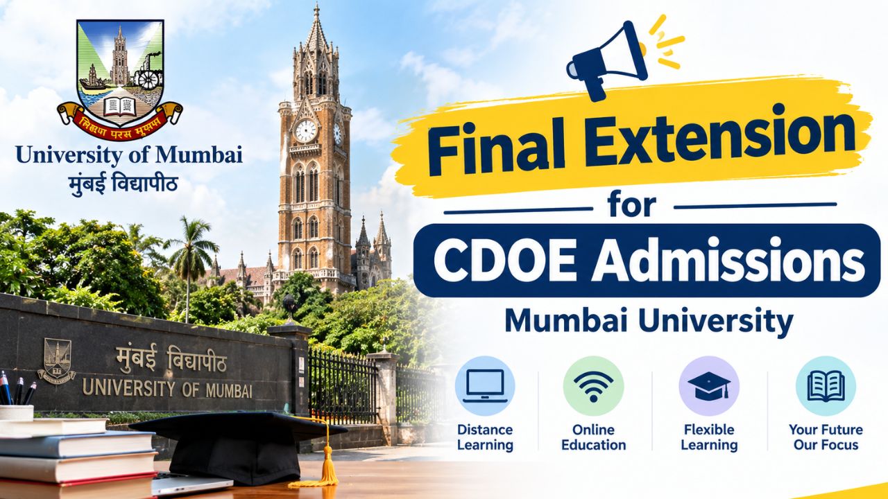 CDOE Admissions : मुंबई विद्यापीठाच्या प्रवेश प्रक्रियेस अंतिम मुदतवाढ; ‘या’ तारखेपर्यंत करता येणार अर्ज