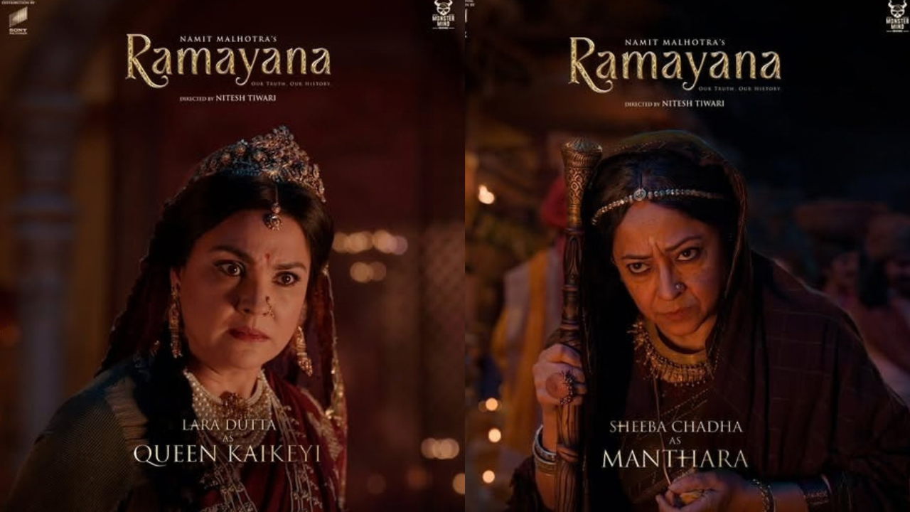 Ramayana बाबत मोठी अपडेट! Lara Dut आणि Sheeba Chaddha यांची महत्त्वपूर्ण भूमिका; कैकेयी मंथरेच्या रूपातील नवी पोस्टर्स समोर