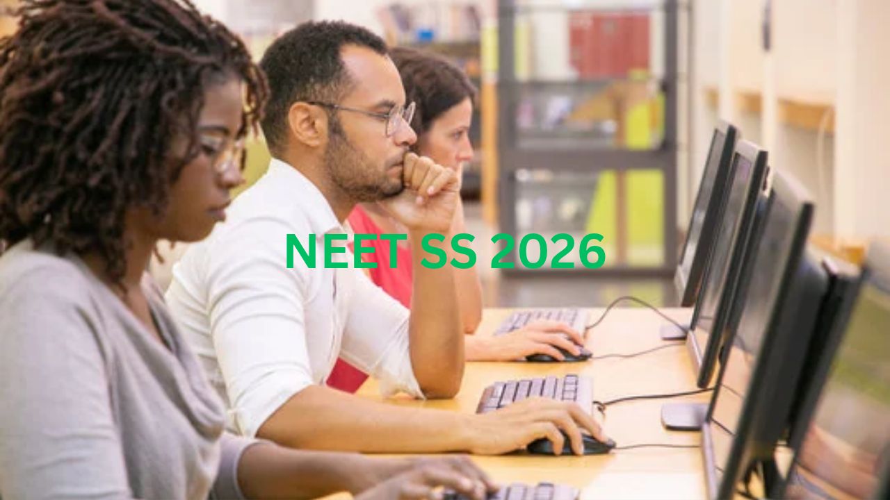 NEET SS 2026 ची नोंदणी प्रक्रिया सुरू; १८ नोव्हेंबरपर्यंत करा अर्ज, ‘या’ तारखेला होणार परीक्षा!