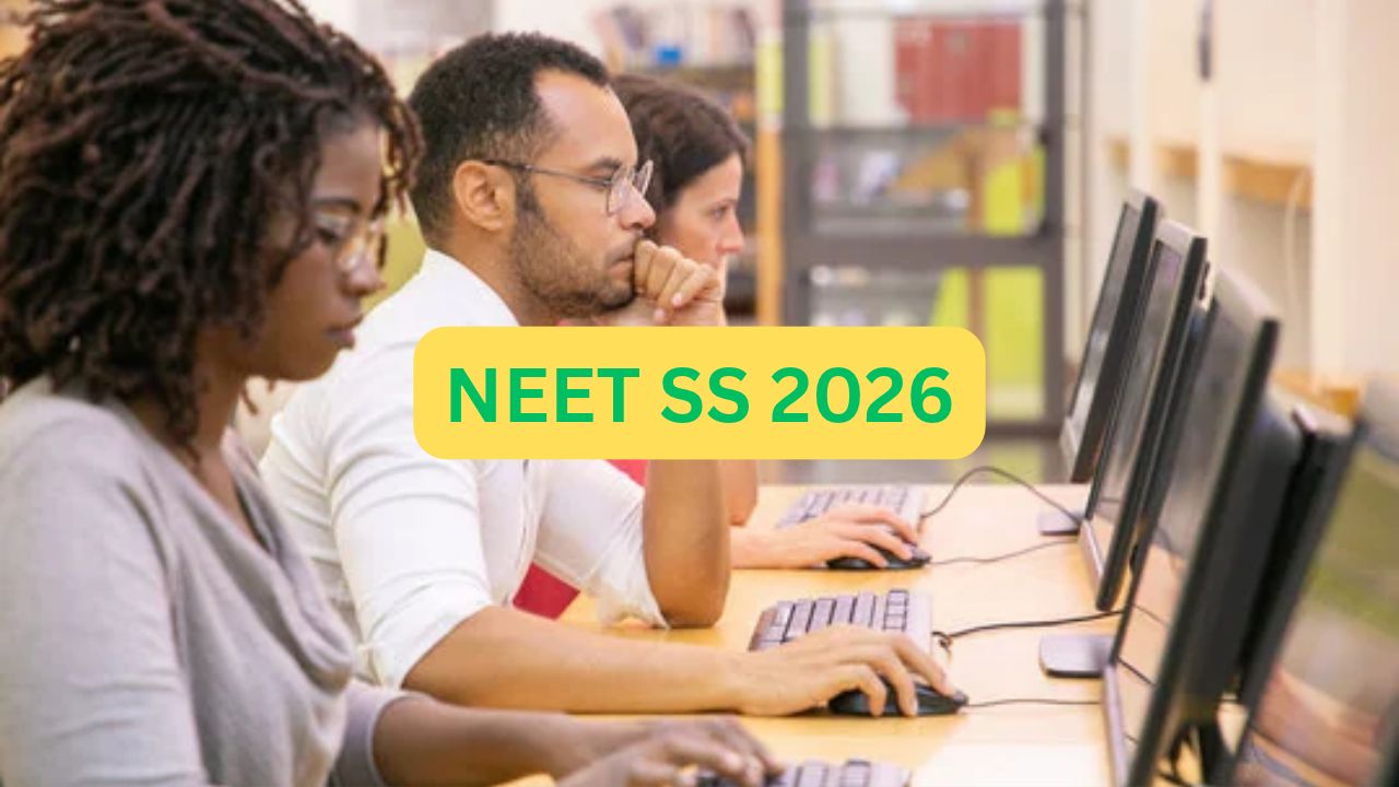 NEET SS 2026 ची नोंदणी प्रक्रिया सुरू; १८ नोव्हेंबरपर्यंत करा अर्ज, ‘या’ तारखेला होणार परीक्षा!